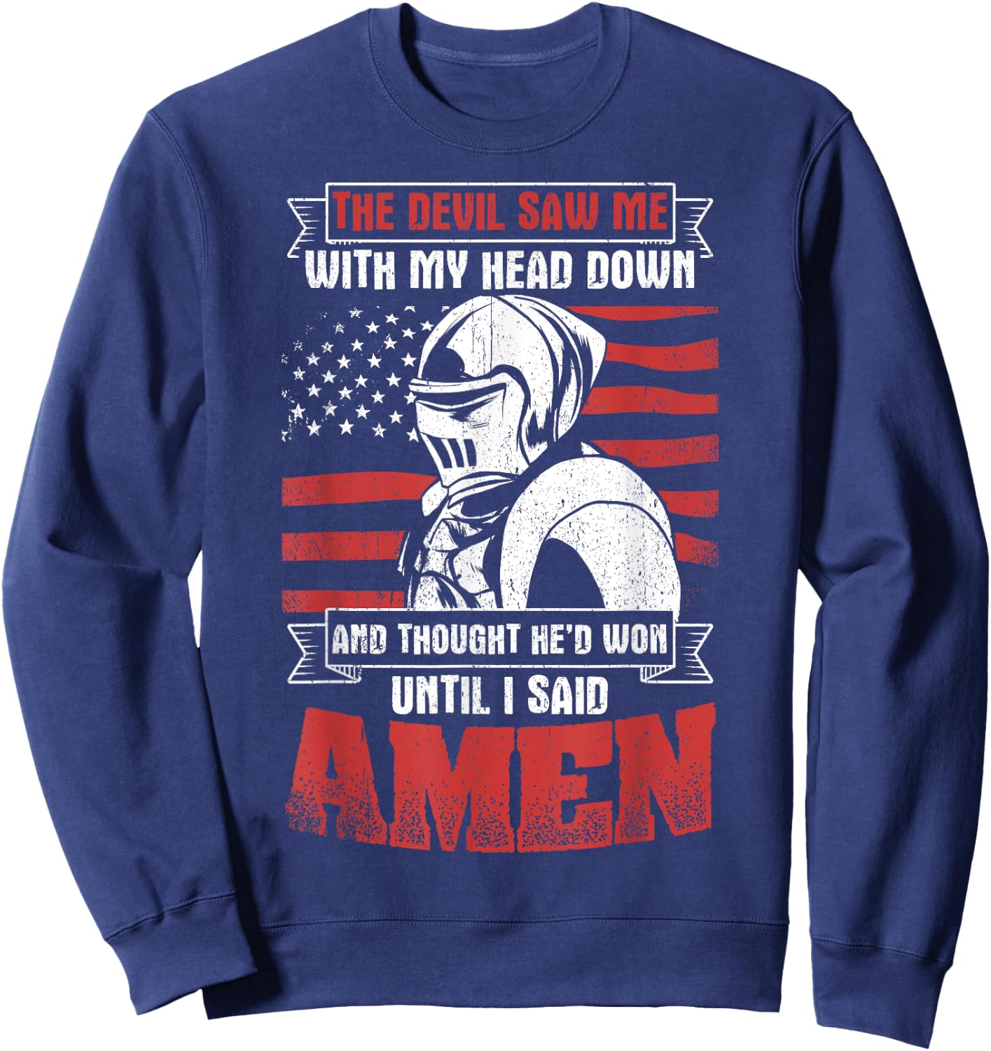 The Devil Saw Me With My Head Down Thought He'D Won Sweatshirt - Sweatshirt | Navy
