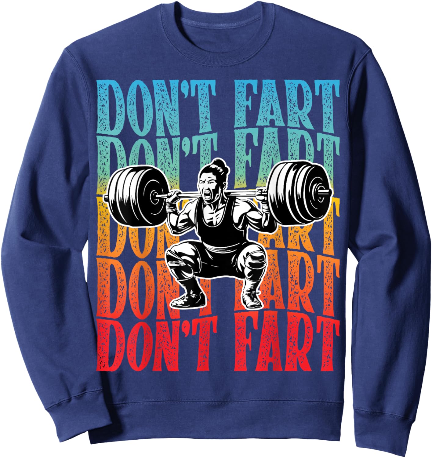 Gym Don't Fart Lifting Weights Weightlifting Woman Funny Sweatshirt - Sweatshirt | Navy