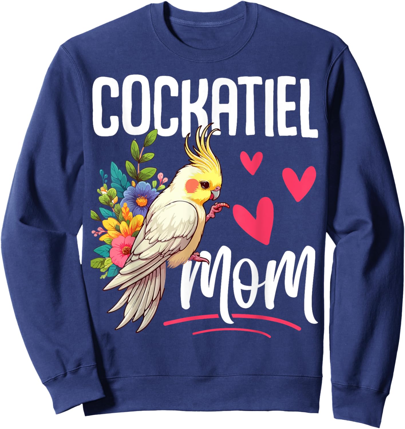 Cockatiel Mom Funny Bird Lover Women Parrot Mom Mother's Day Sweatshirt - Sweatshirt | Navy