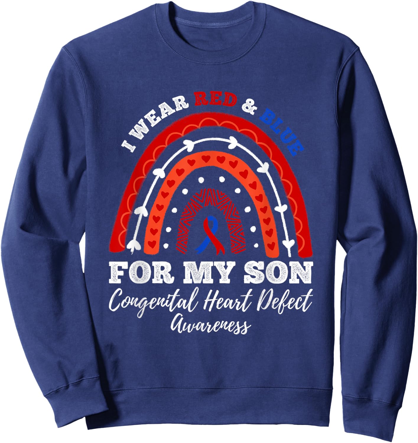 I Wear Red And Blue For My Son CHD Congenital Heart Defect Sweatshirt - Sweatshirt | Navy