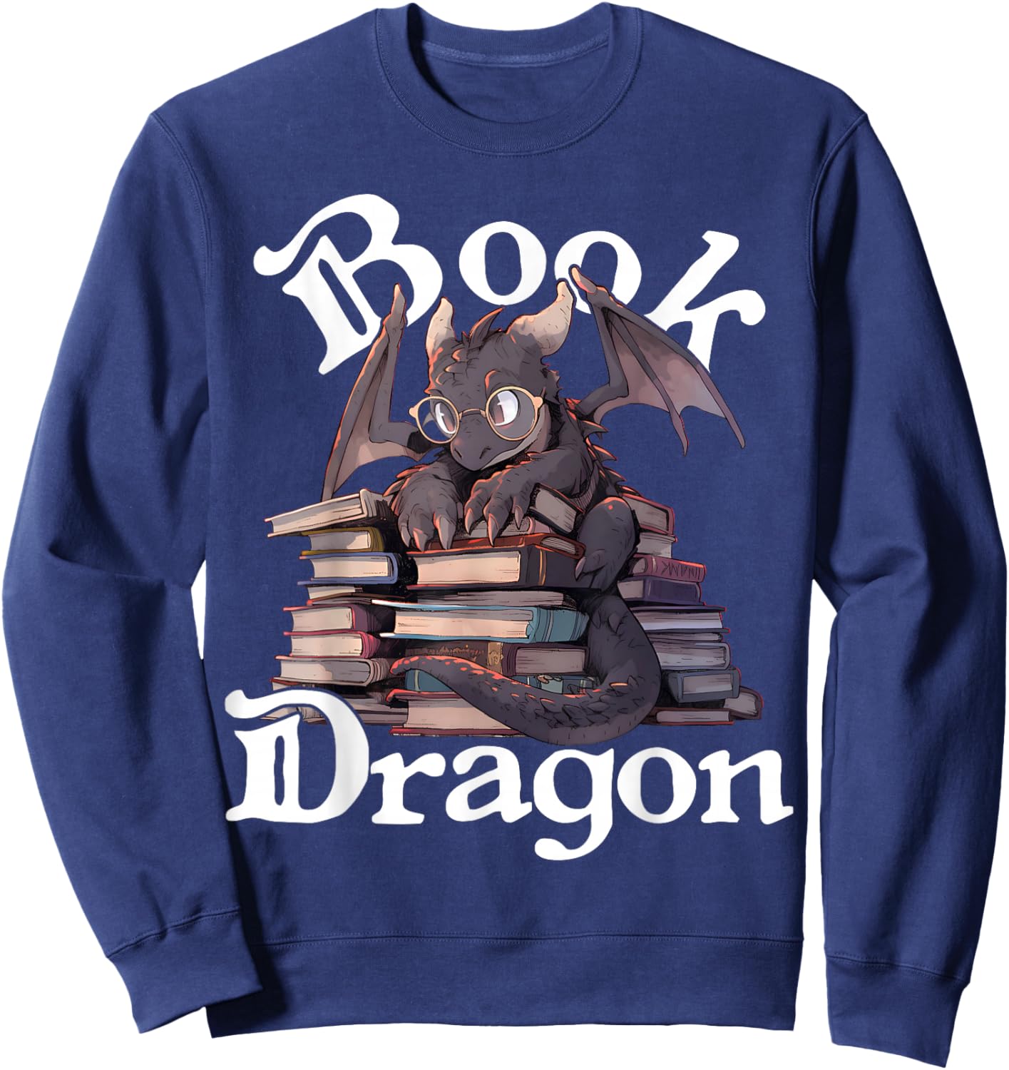 Book Dragon Book Lover Bookworm Funny Book Reader Librarian Sweatshirt - Sweatshirt | Navy