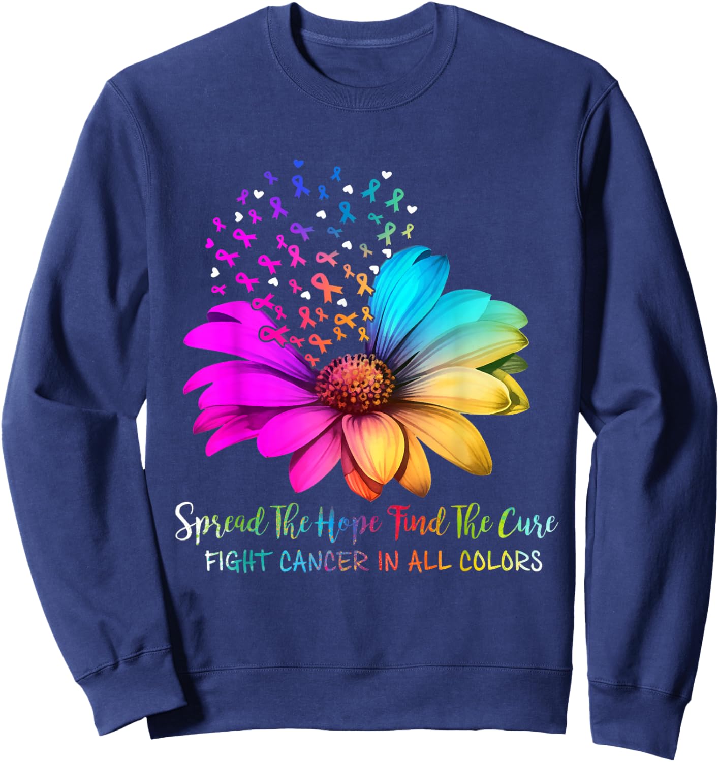 Fight Cancer In All Color Spread The Hope Find a Cure Pink Sweatshirt - Sweatshirt | Navy