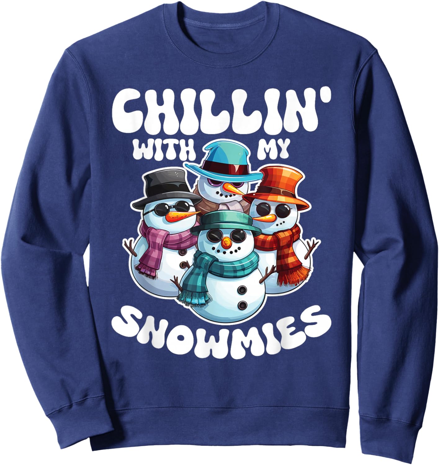 Frosty Friends Christmas Pun Chillin With My Snowmies Cool Snowmen -Adults Black Sweatshirt - Sweatshirt | Navy