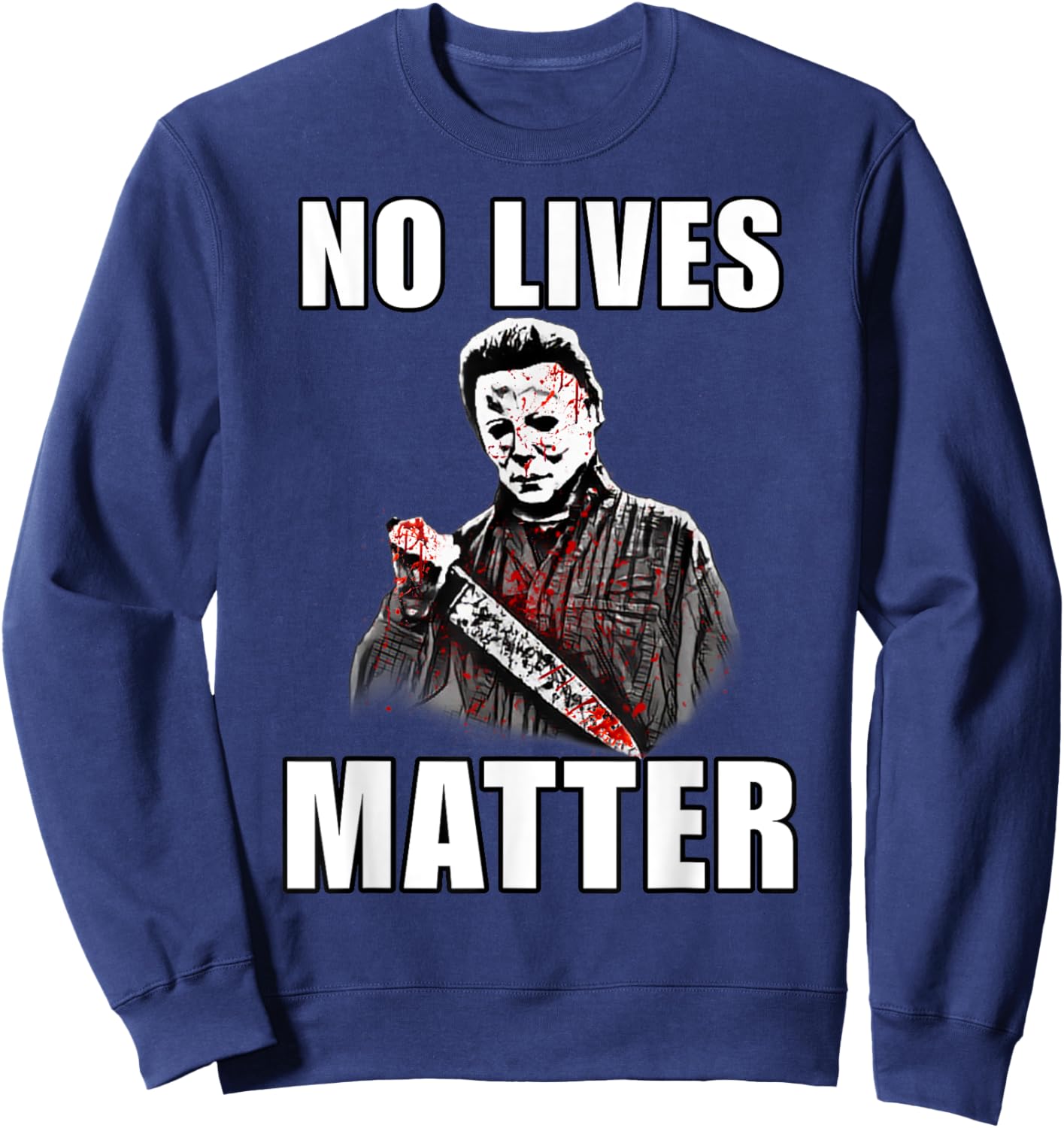 Halloween No Lives Matter Spooky Decor For Scary Halloween Sweatshirt - Sweatshirt | Navy