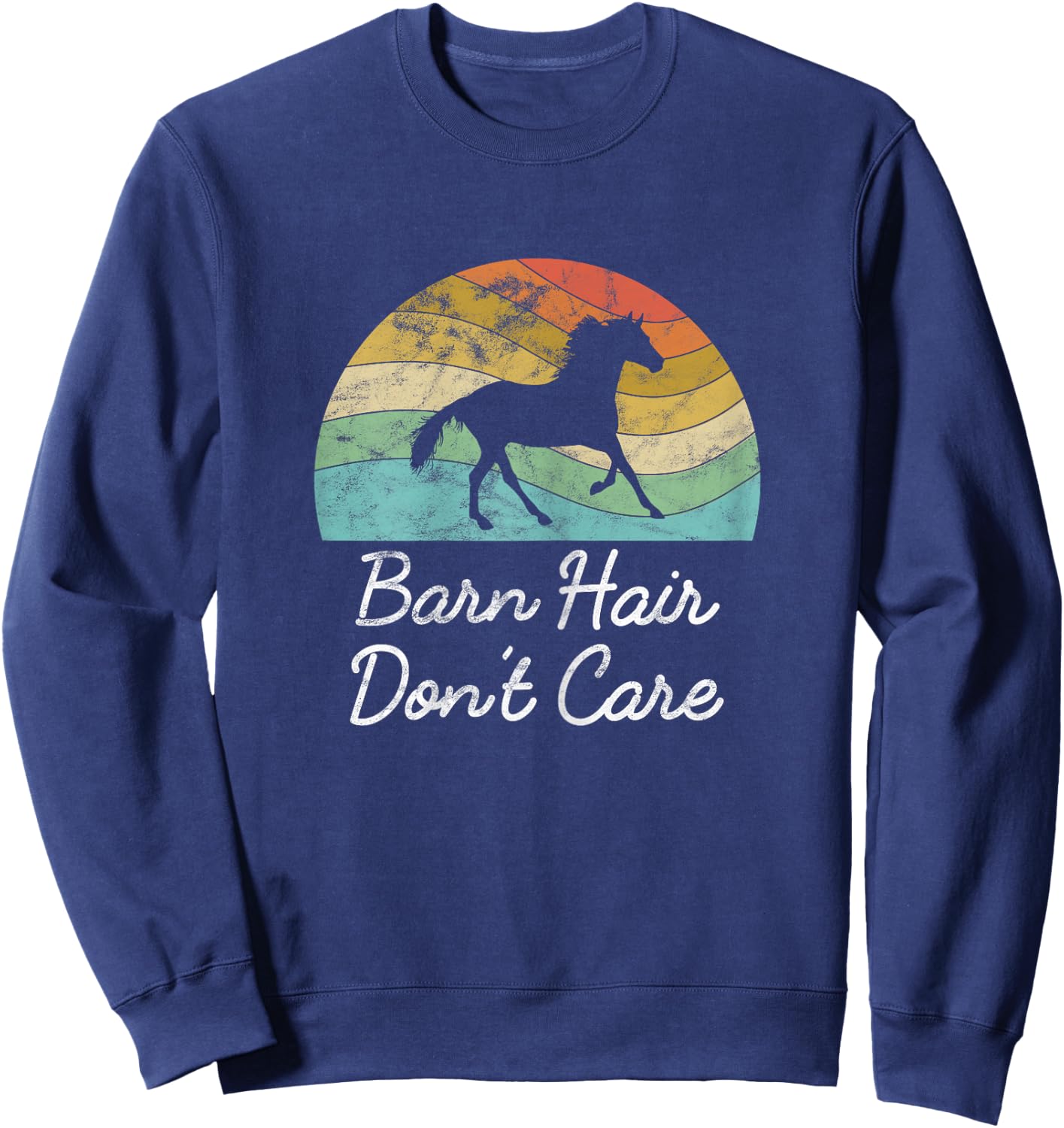 Barn Hair Don't Care Horse Rider Riding Racing Equestrian Sweatshirt - Sweatshirt | Navy