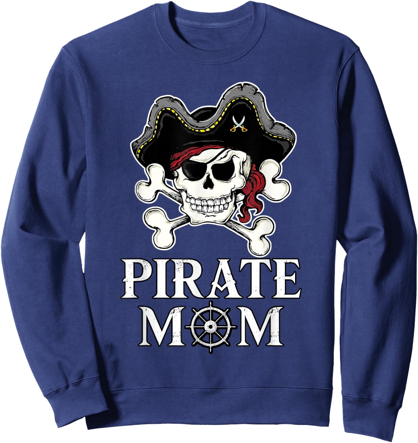 Pirate Mama Pirate Mom Pirate Mother Sweatshirt - Sweatshirt | Navy