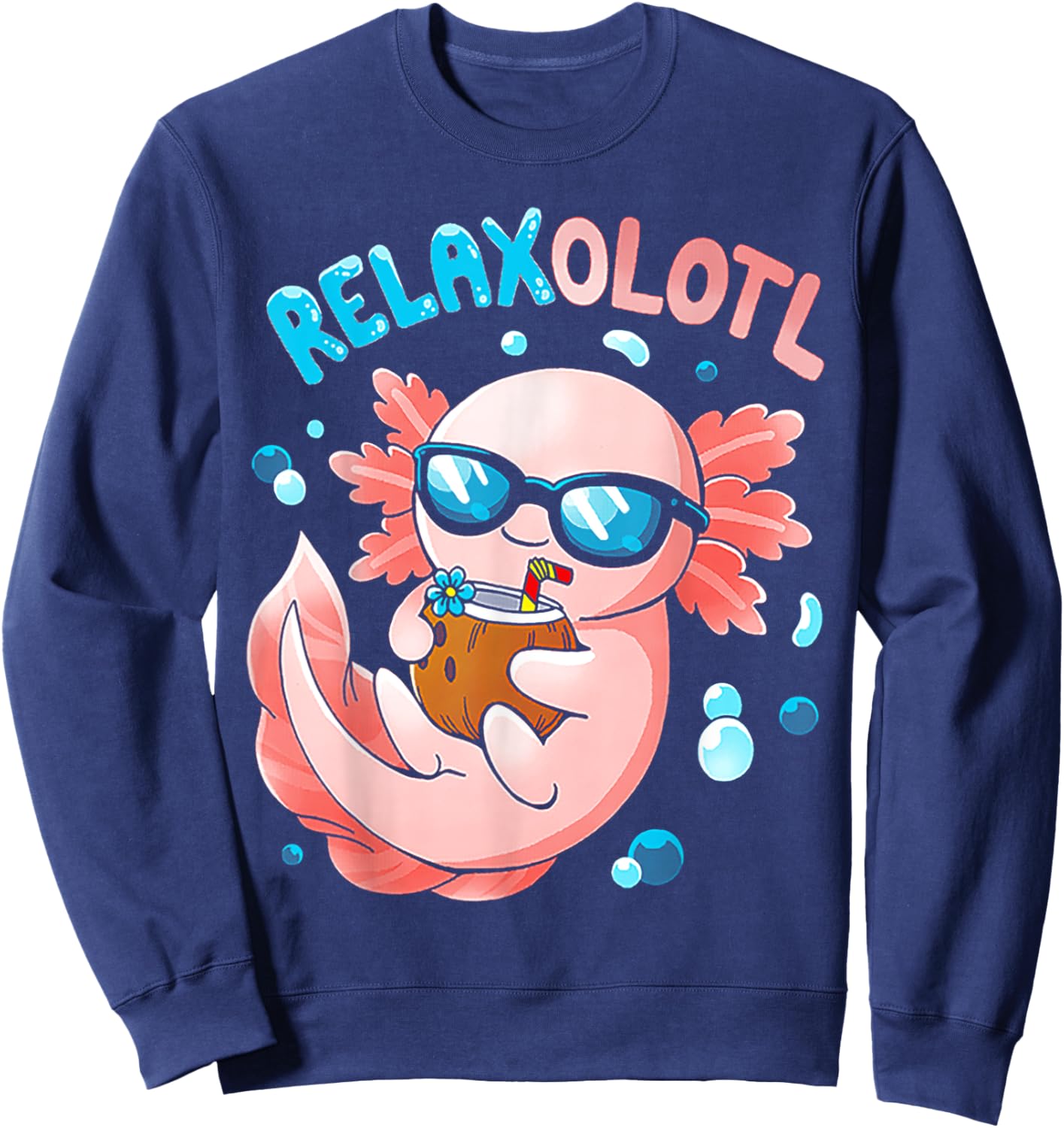 Relaxolotl Funny Axolotl Relax Sweatshirt - Sweatshirt | Navy