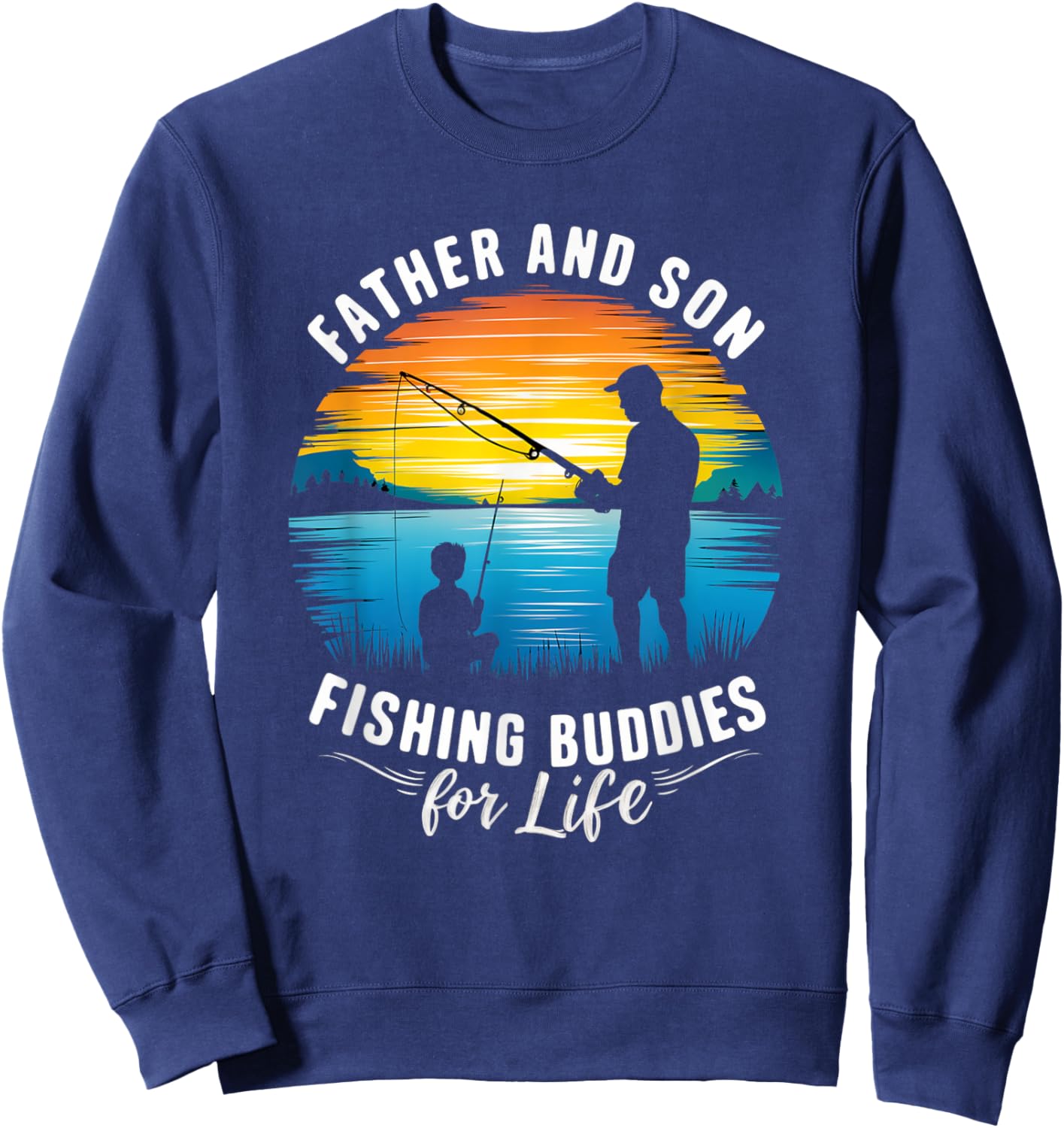 Father and Son Fishing Buddies for Life Sweatshirt - Sweatshirt | Navy