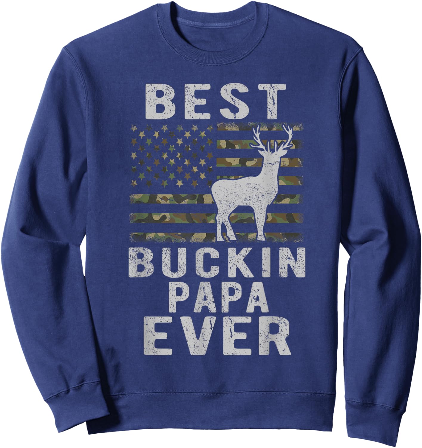 Best Bucking Papa Ever Camouflage American Flag Deer Hunting Sweatshirt - Sweatshirt | Navy