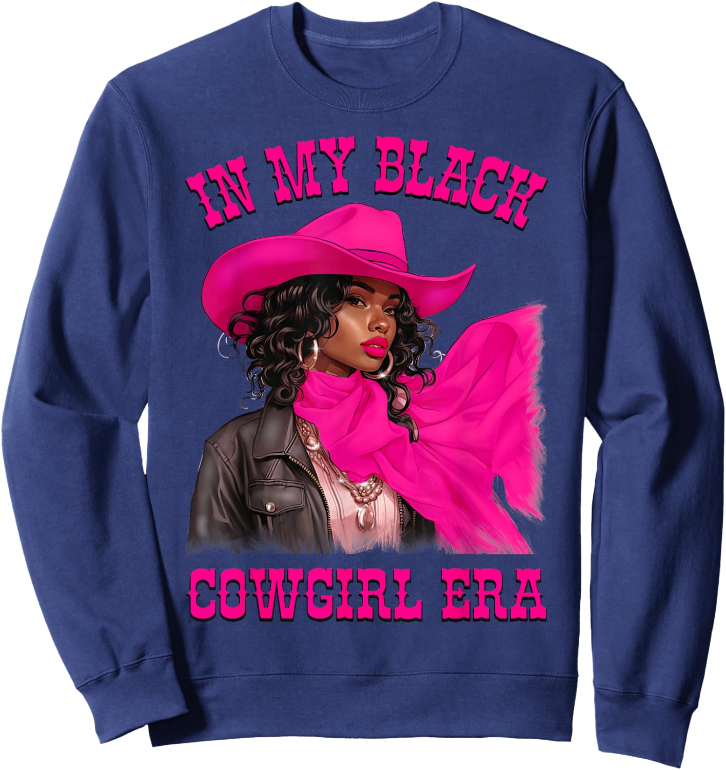 In My Black Cowgirl Era African American Rodeo Cowgirls Sweatshirt - Sweatshirt | Navy