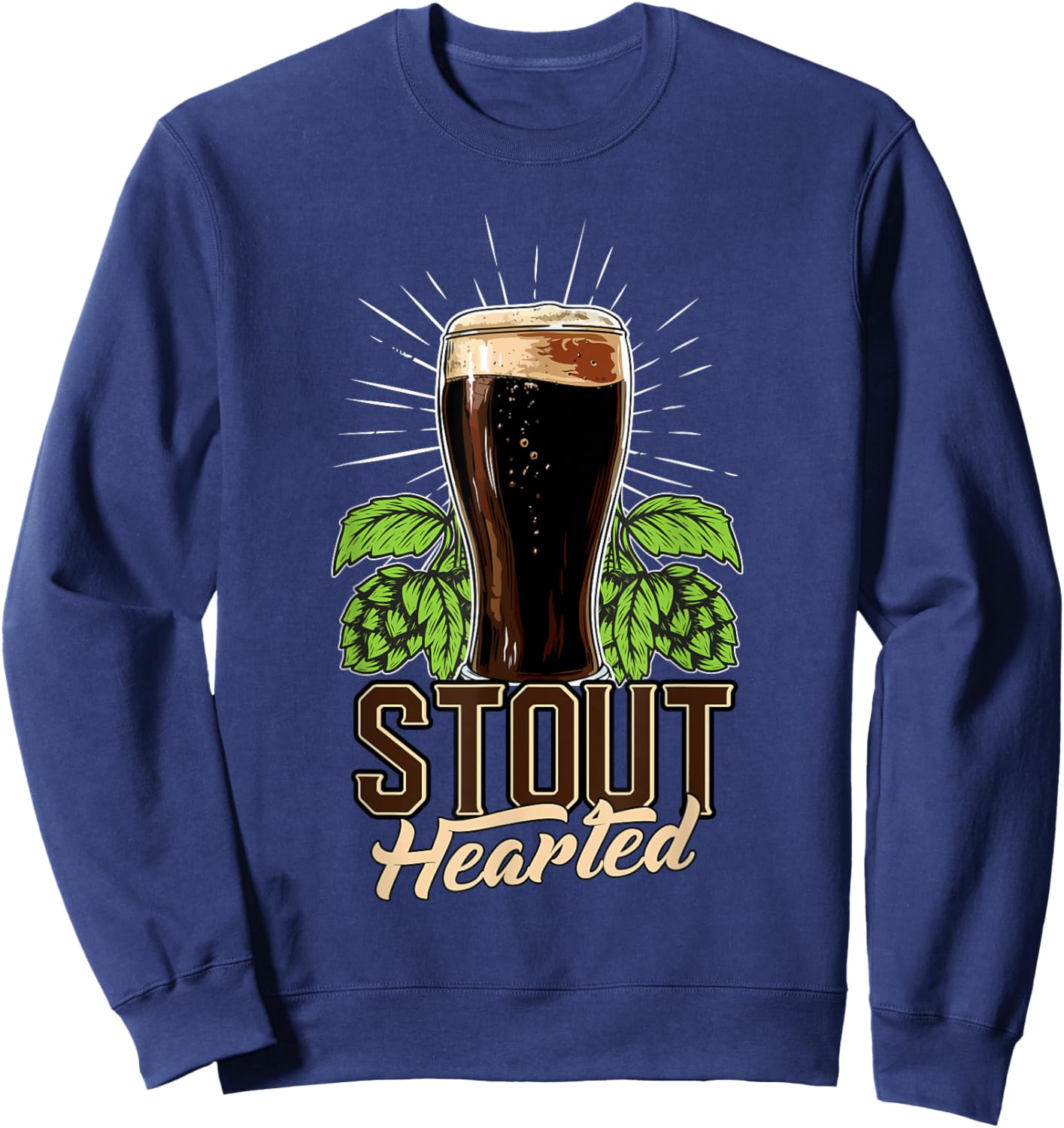 Stout-Hearted Craft Beer Connoisseur Funny Beer Lover Sweatshirt - Sweatshirt | Navy