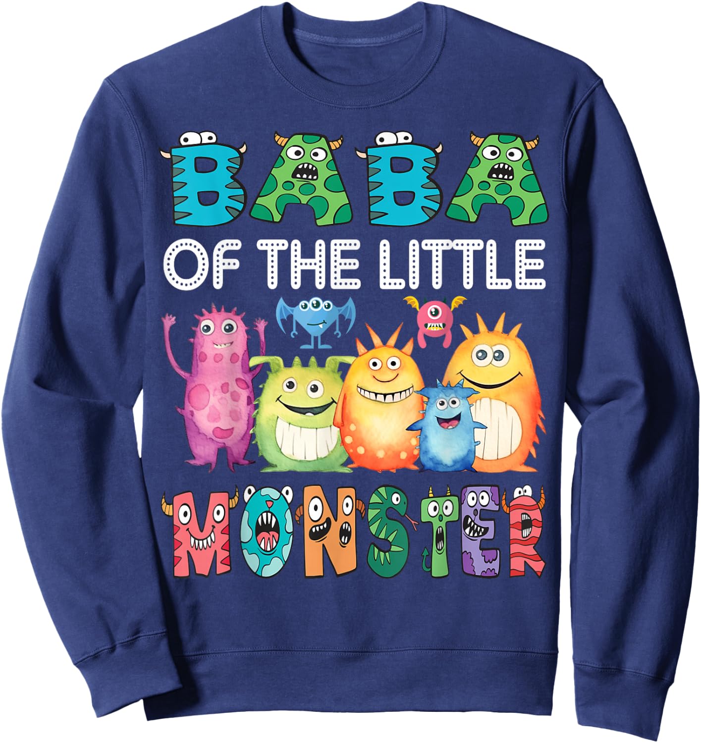 Baba Of The Little Monster Kids 1St Birthday Party Sweatshirt - Sweatshirt | Navy