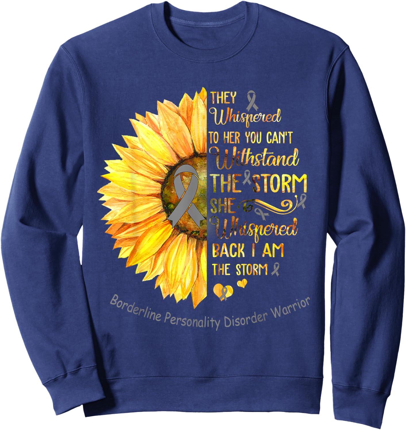 I am the Storm Borderline Personality Disorder Warrior Sweatshirt - Sweatshirt | Navy
