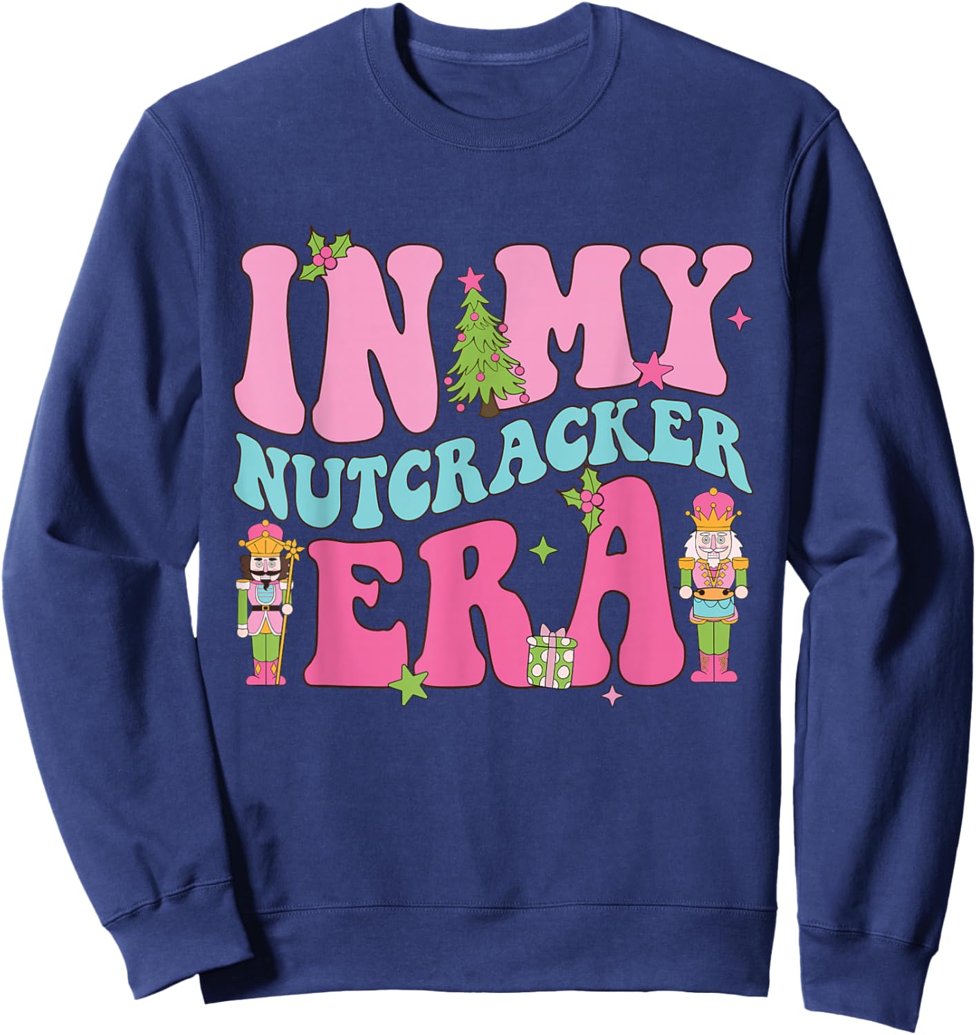Pink Nutcracker Squad In My Nutcracker Era Christmas Women Sweatshirt - Sweatshirt | Navy