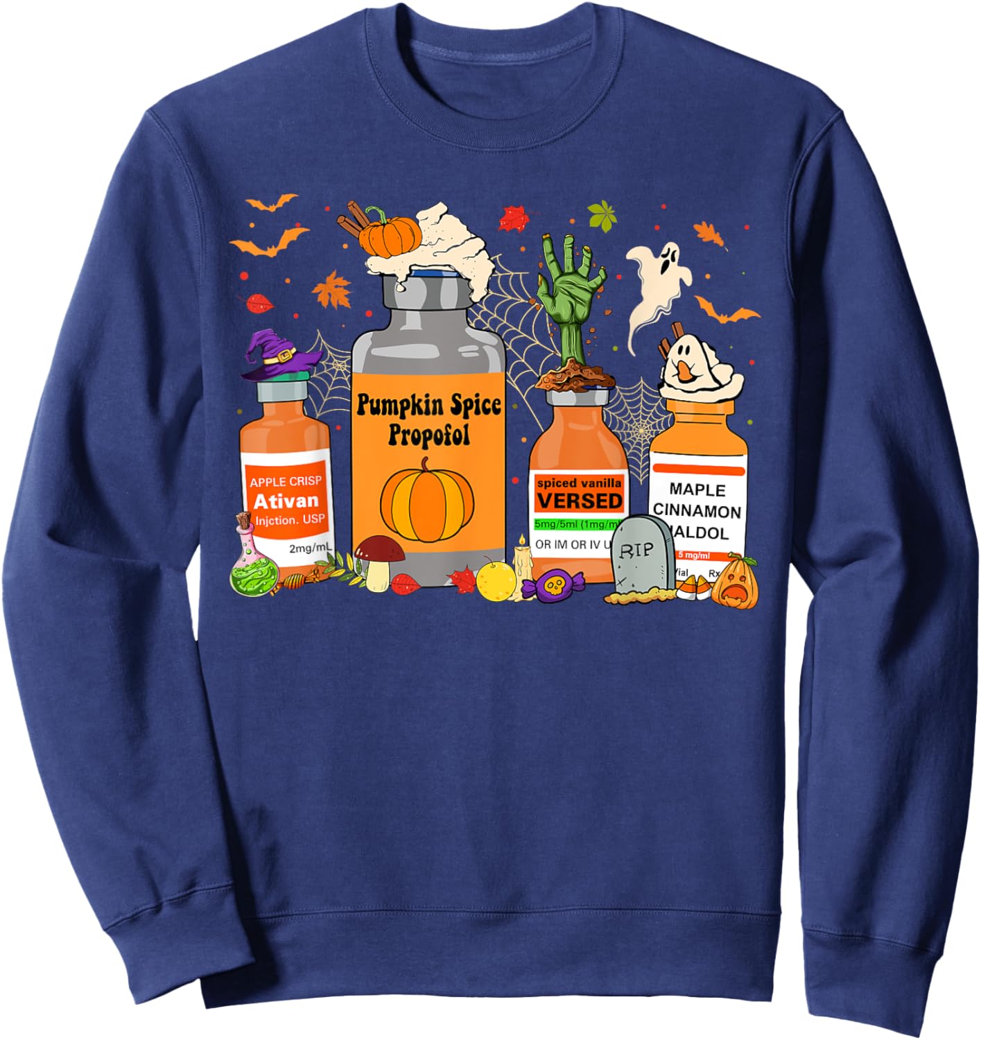 Pumpkin Spice Propofol Ativan Versed Haldol Halloween Nurse Sweatshirt - Sweatshirt | Navy