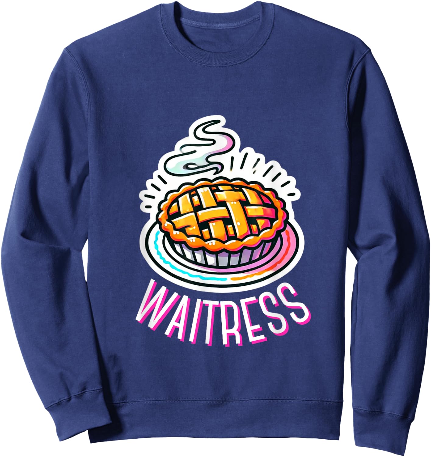 Waitress Musical Theatre Cute Pie Baking Design Sweatshirt - Sweatshirt | Navy