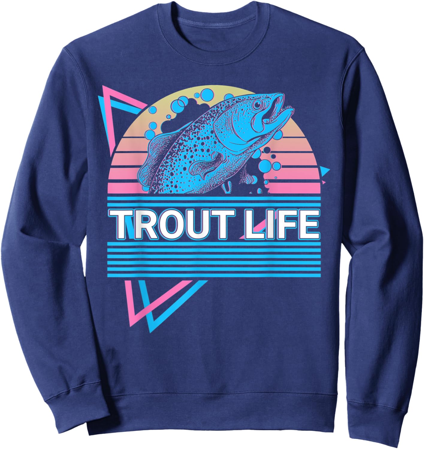 Funny Fishing Retro Trout Life Sweatshirt - Sweatshirt | Navy