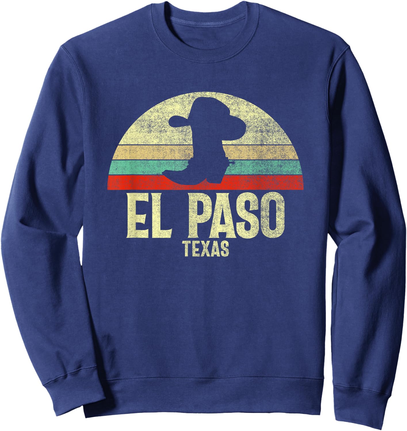 Retro El Paso Texas Cowboy Hat On Cowboy Boot Vintage Sweatshirt - Sweatshirt | Navy