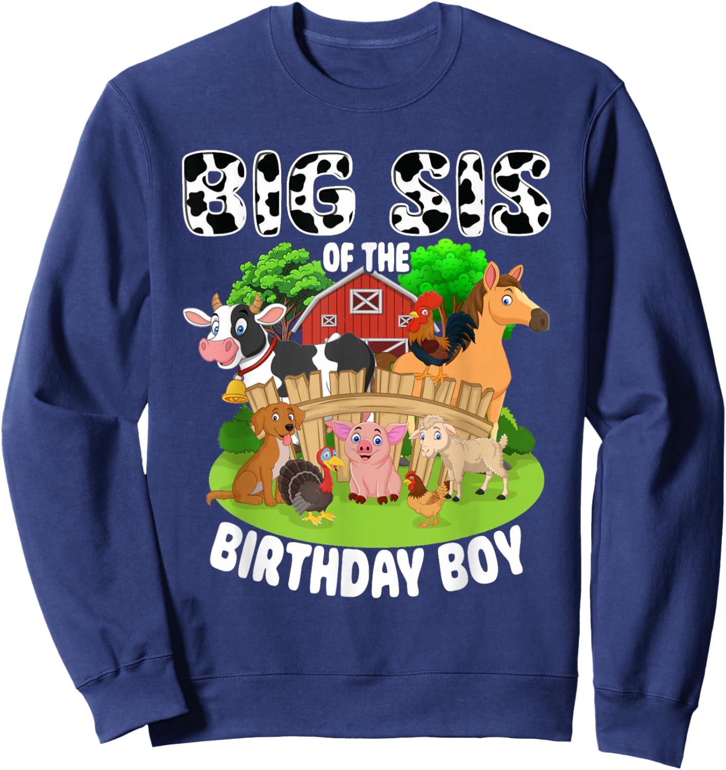 Big Sis of The Bday Boy Farm Animals Matching Farm Theme Sweatshirt - Sweatshirt | Navy