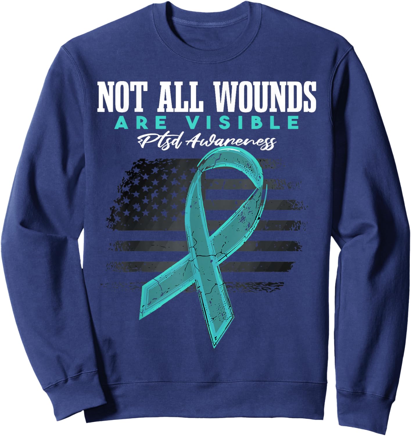 PTSD Not All Wounds Are Visible Sweatshirt - Sweatshirt | Navy