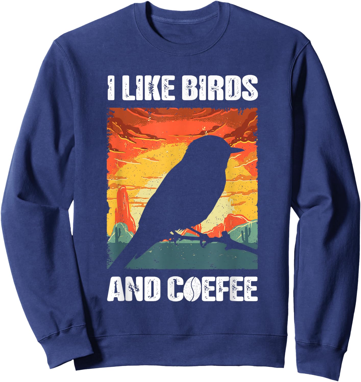I Like Birds And Coffee, Funny Vintage I Heart Birds Lover Sweatshirt - Sweatshirt | Navy