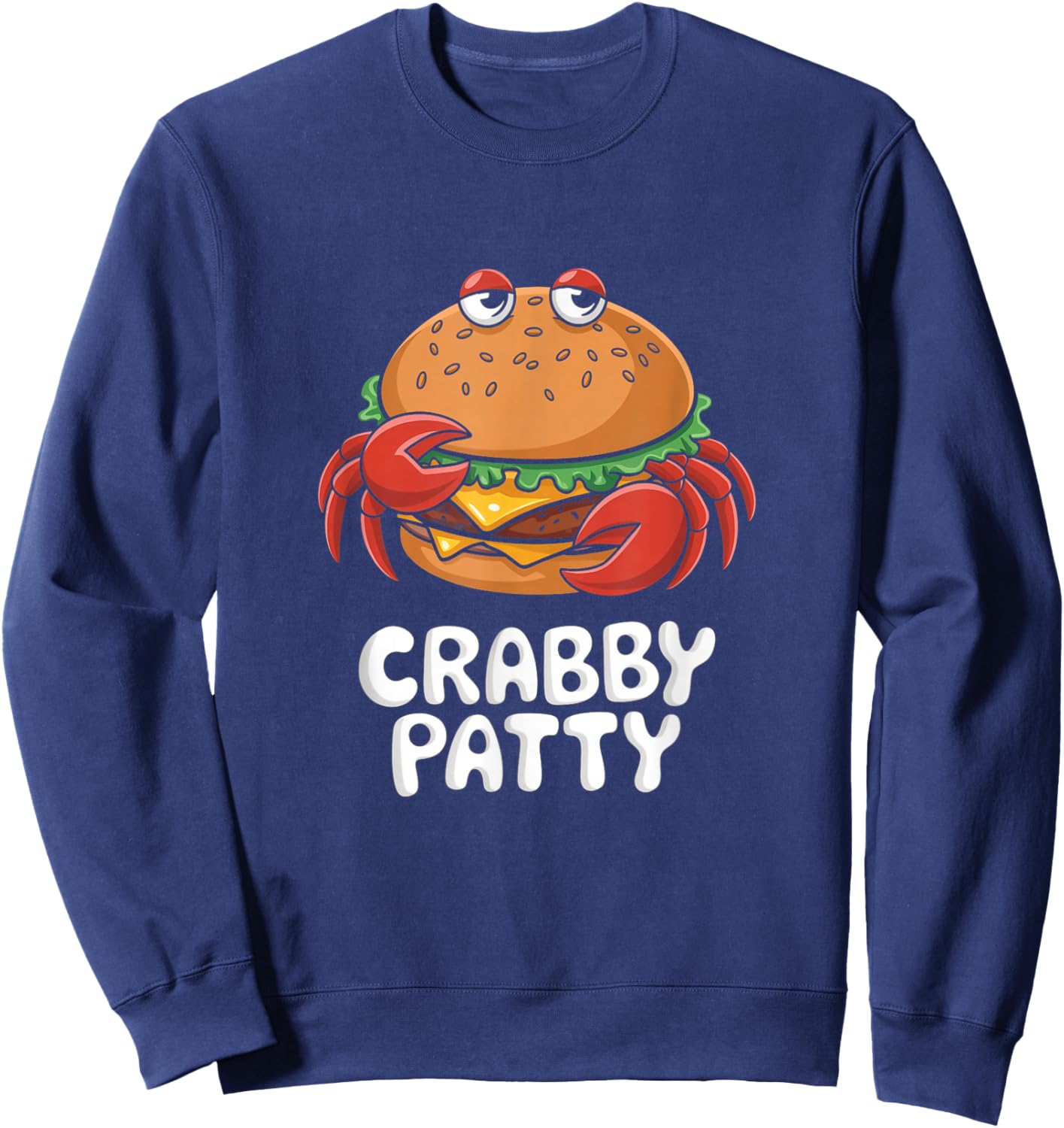 Funny Cartoon Crabby Patty Pun Design Sweatshirt - Sweatshirt | Navy
