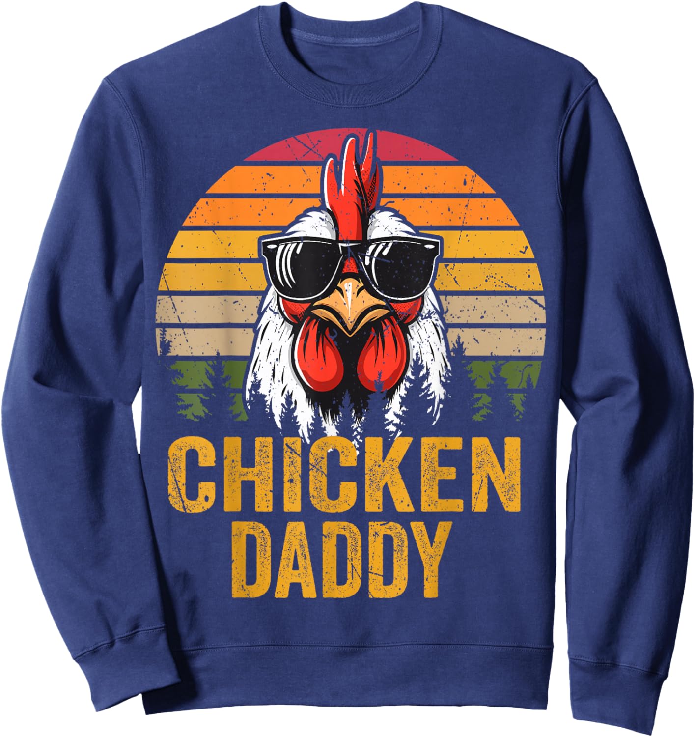Chicken Daddy Vintage Rooster For Dad Farmer Fathers Day Men Sweatshirt - Sweatshirt | Navy