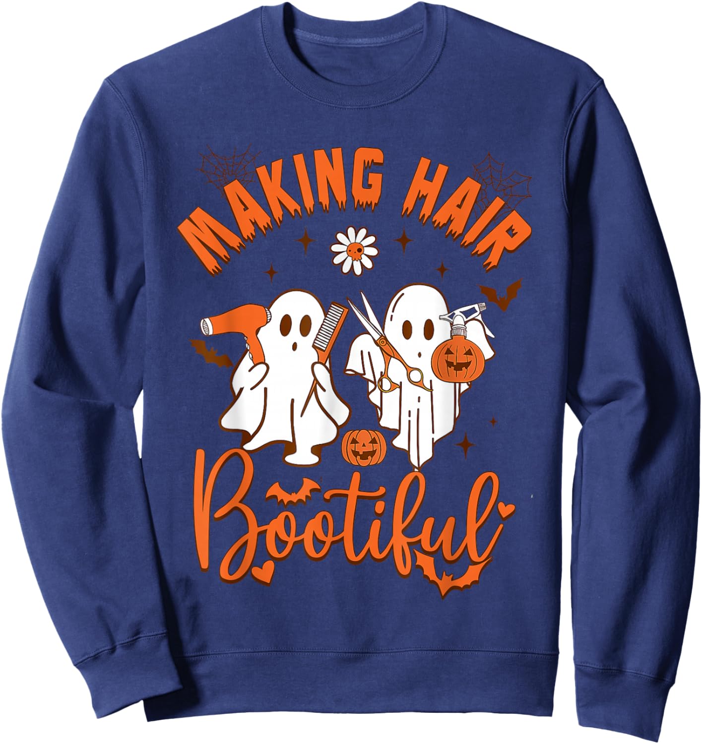 Making Hair Bootiful Funny Scary Ghost Hairdresser Halloween Sweatshirt - Sweatshirt | Navy