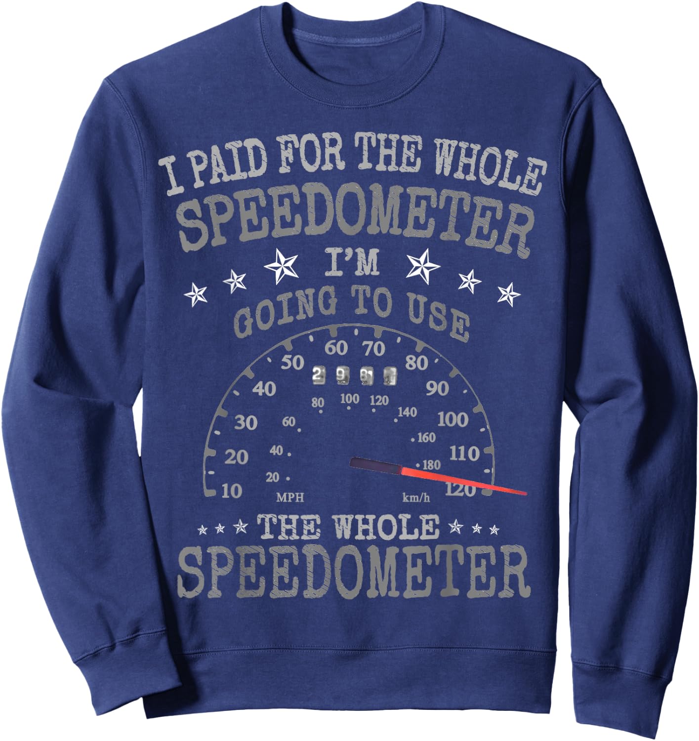 Racing Drivers I Paid for the Whole Speedometer Sweatshirt - Sweatshirt | Navy