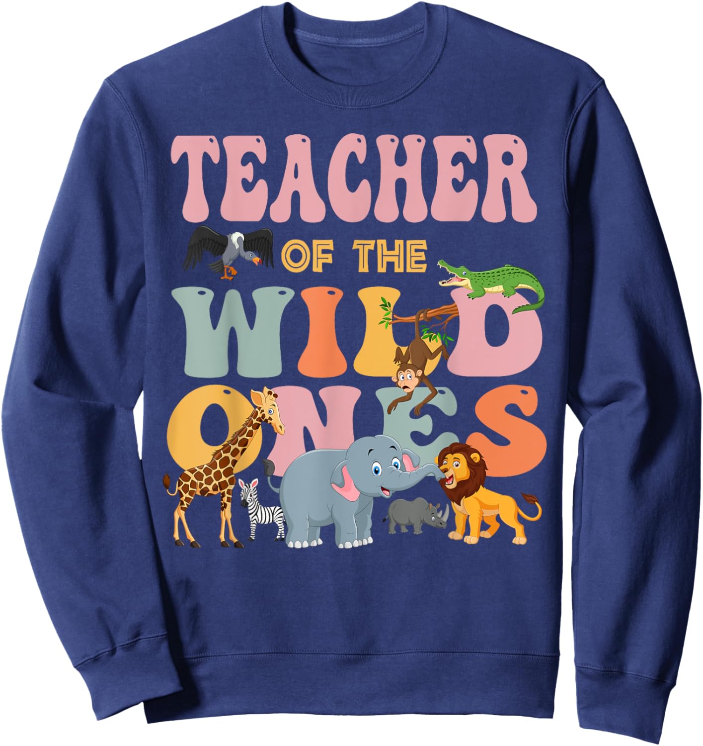 Teacher of the Wild One's Groovy Jungle Animal Earth Day Men Women Sweatshirt - Sweatshirt | Navy