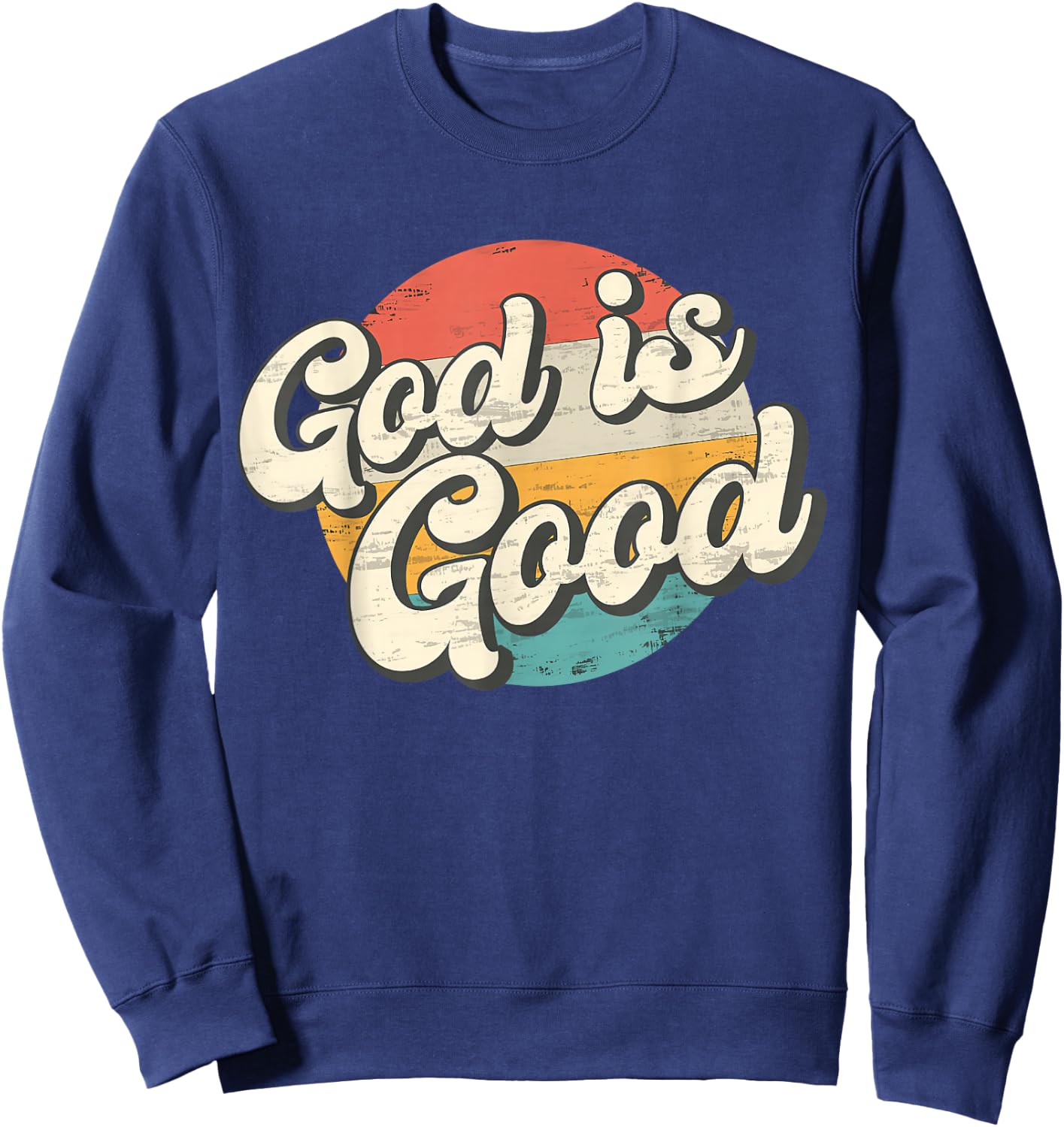 God Is Good Retro Vintage Sweatshirt - Sweatshirt | Navy