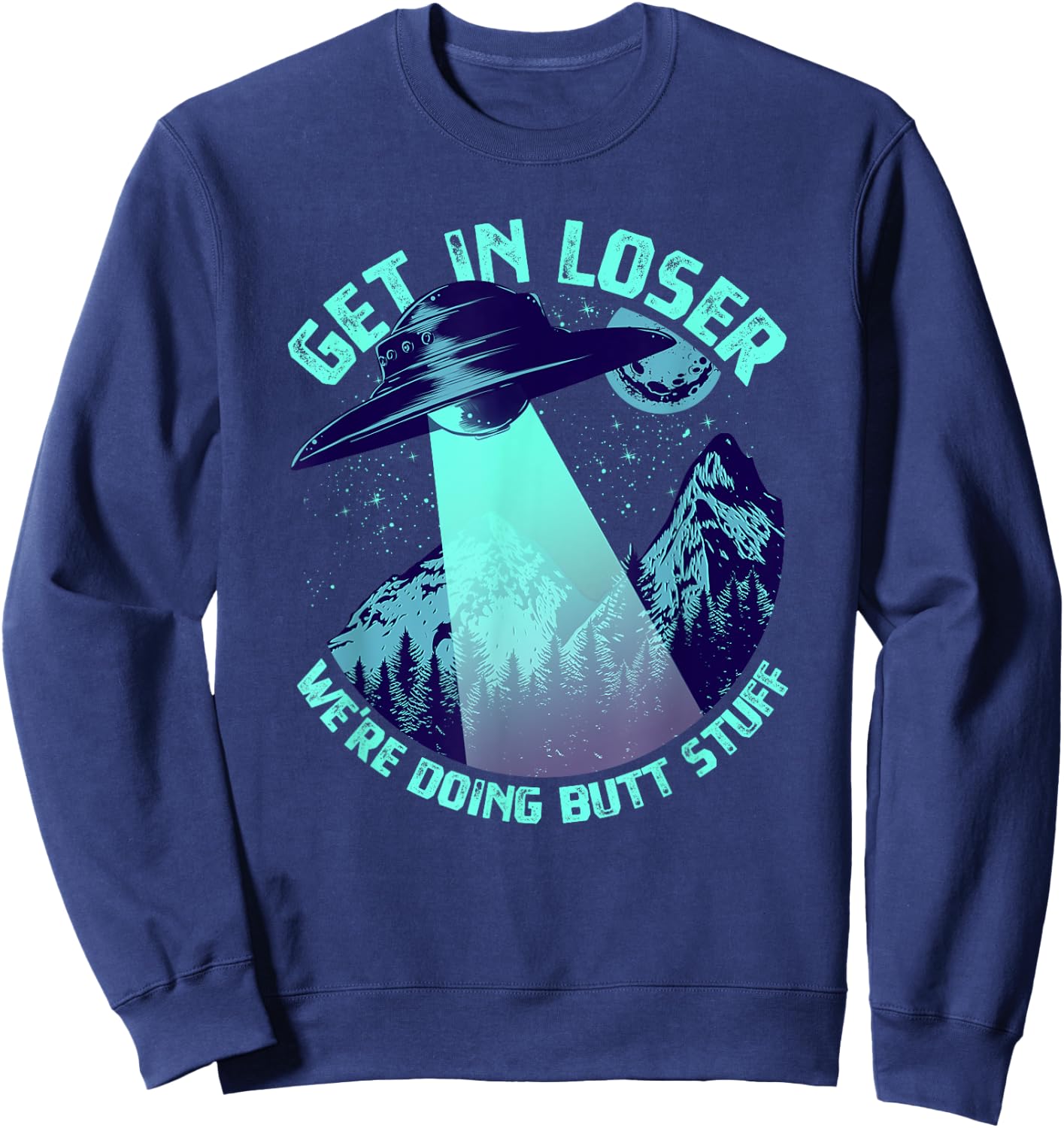 Vintage Get In Loser Alien Bigfoot Alien Abduction - -Adults - Black - Short Sleeve - Small - - Classic Fit - UFO, Alien, Bigfoot, Sci-Fi & Fantasy Enthusiasts Sweatshirt - Sweatshirt | Navy