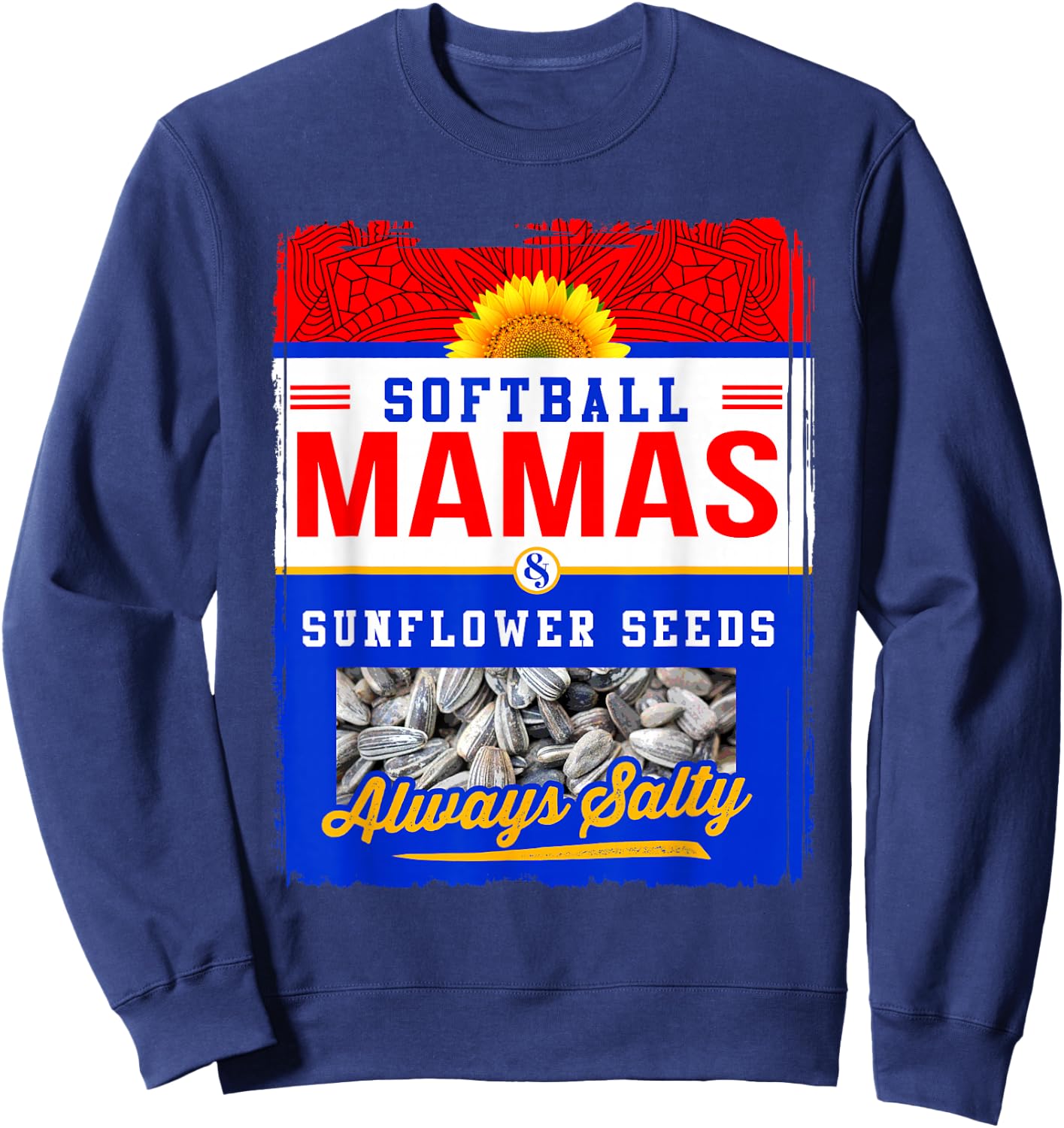 Softball Mamas and Sunflower Seeds Always Salty Shirt Sweatshirt - Sweatshirt | Navy