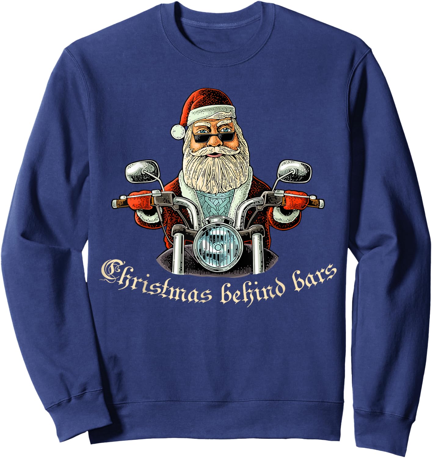 Christmas Behind Bars Biker - Santa Motorcycle Sweatshirt - Sweatshirt | Navy