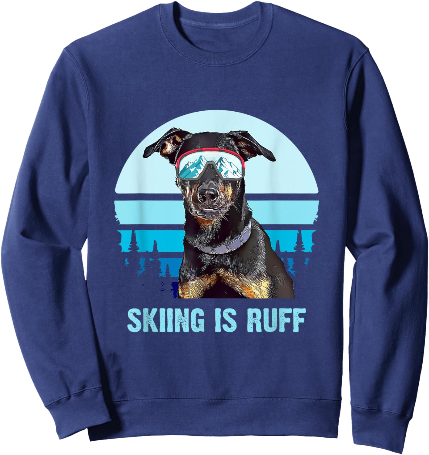 Beauceron Winter Skiing is Ruff Ski Dog Lover Men Women Girls Kids Sweatshirt - Sweatshirt | Navy