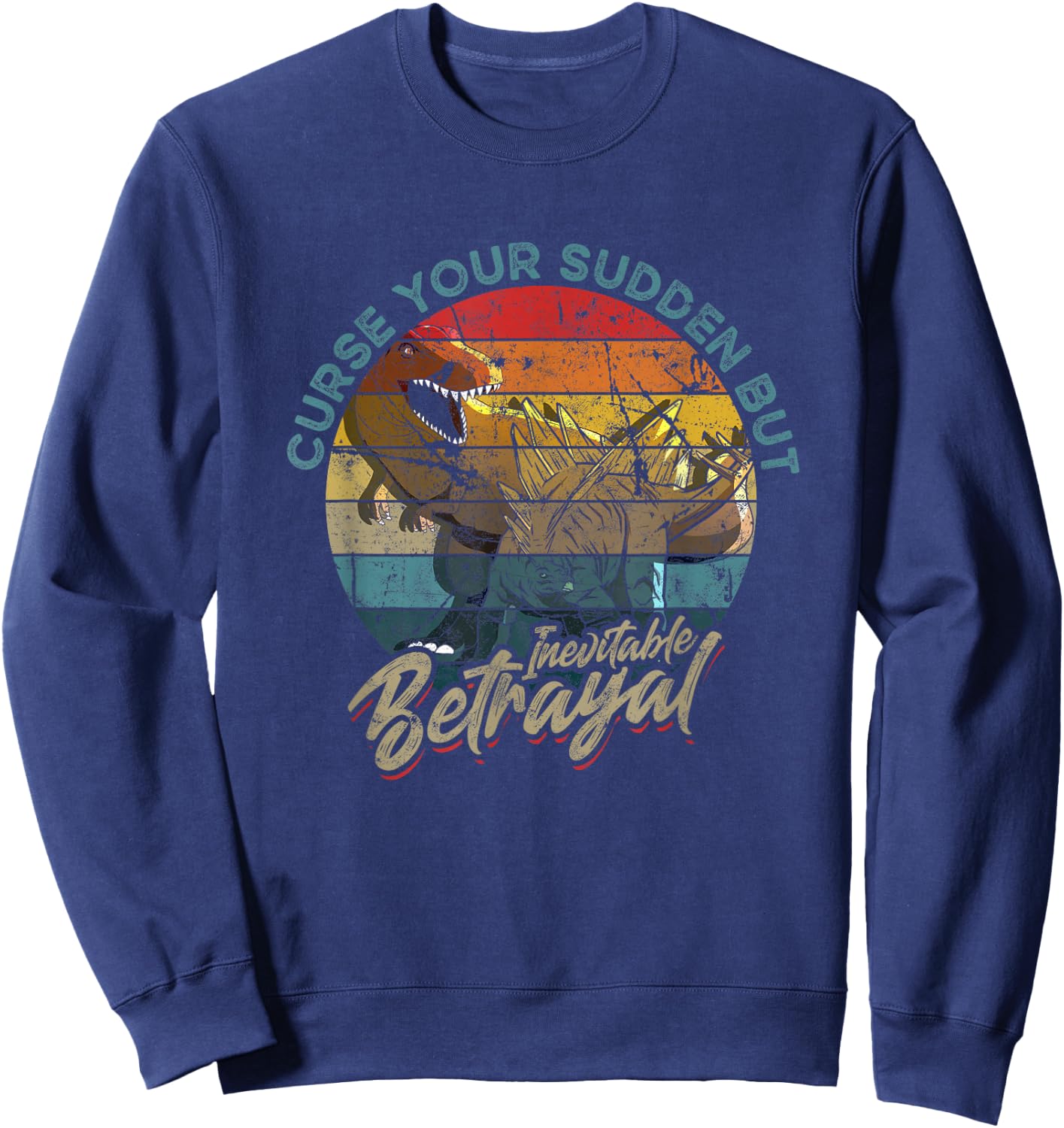 Curse Your Sudden But Inevitable Betrayal - Vintage Sweatshirt - Sweatshirt | Navy