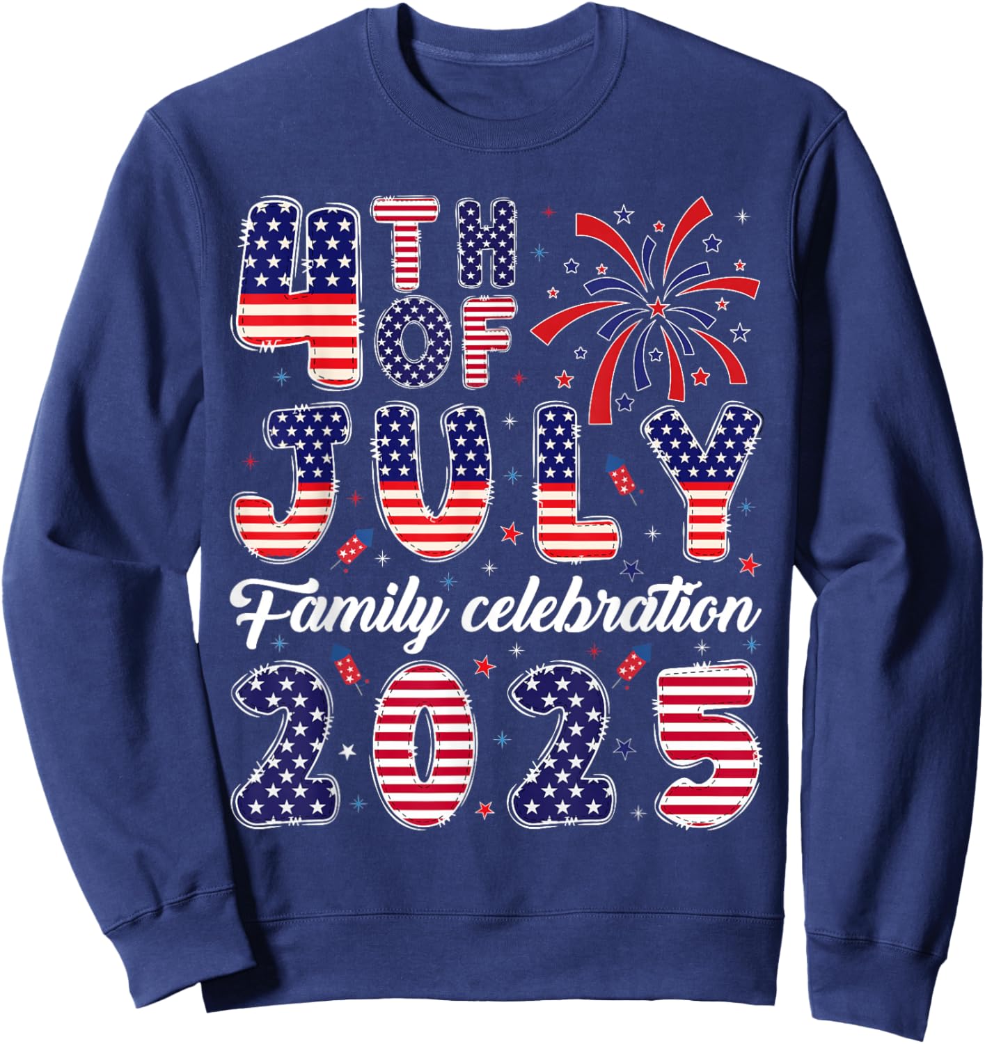 Family Matching Group 4th of July Family Celebration 2025 Sweatshirt - Sweatshirt | Navy