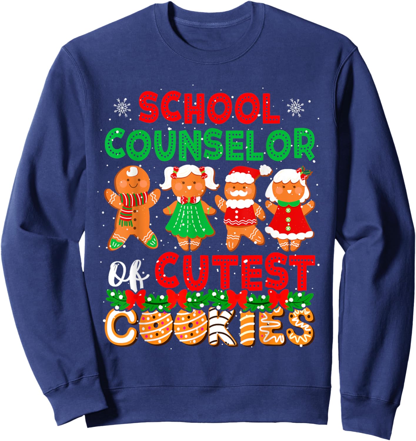 School Counselor Of Cutest Cookies Christmas Gingerbreads Sweatshirt - Sweatshirt | Navy