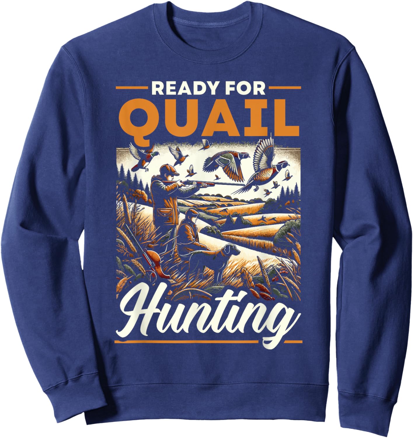 Quail Hunting Season Quail Shooting Bird Hunter Sweatshirt - Sweatshirt | Navy