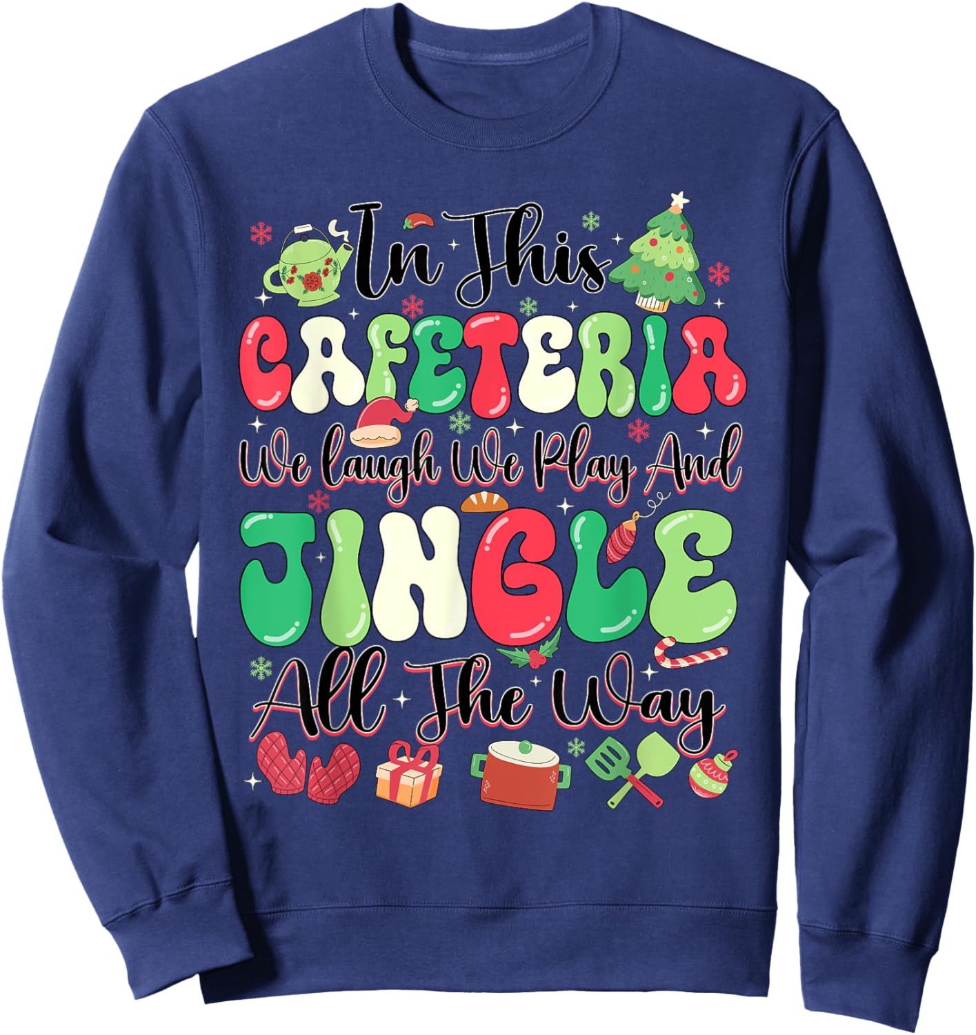 Funny Cafeteria Christmas Lunch Lady Sweatshirt - Sweatshirt | Navy