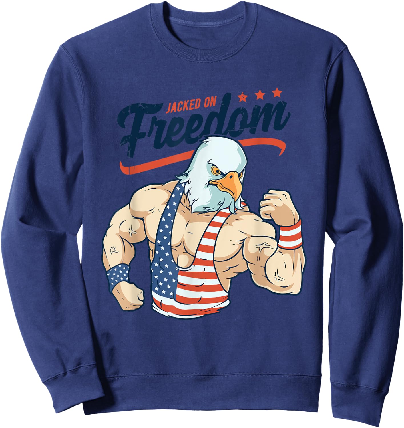 Funny Jacked on Freedom Eagle Workout 4th of July Gift Sweatshirt - Sweatshirt | Navy