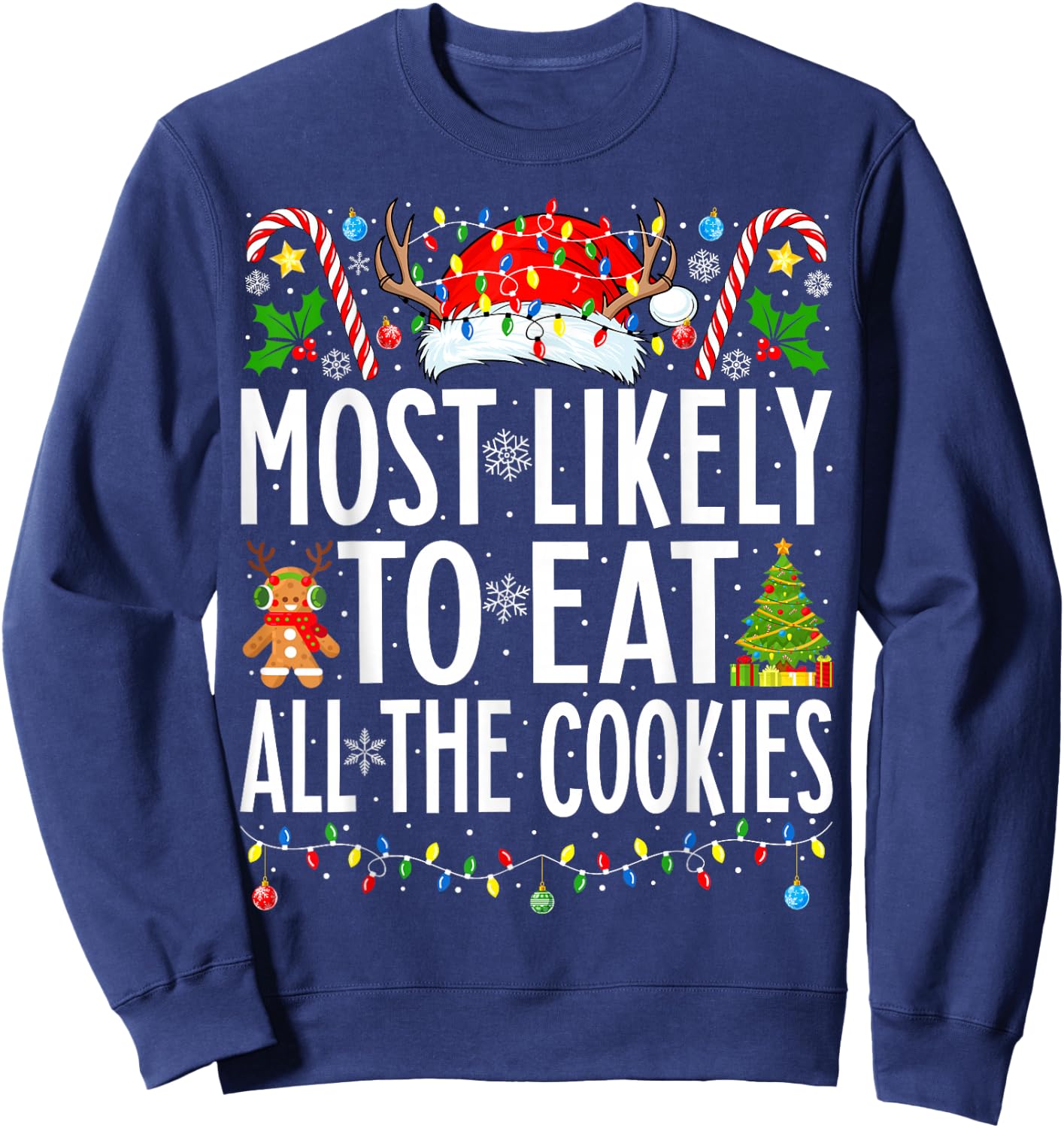 Most Likely To Eat All the Cookies Xmas Family Christmas Sweatshirt - Sweatshirt | Navy