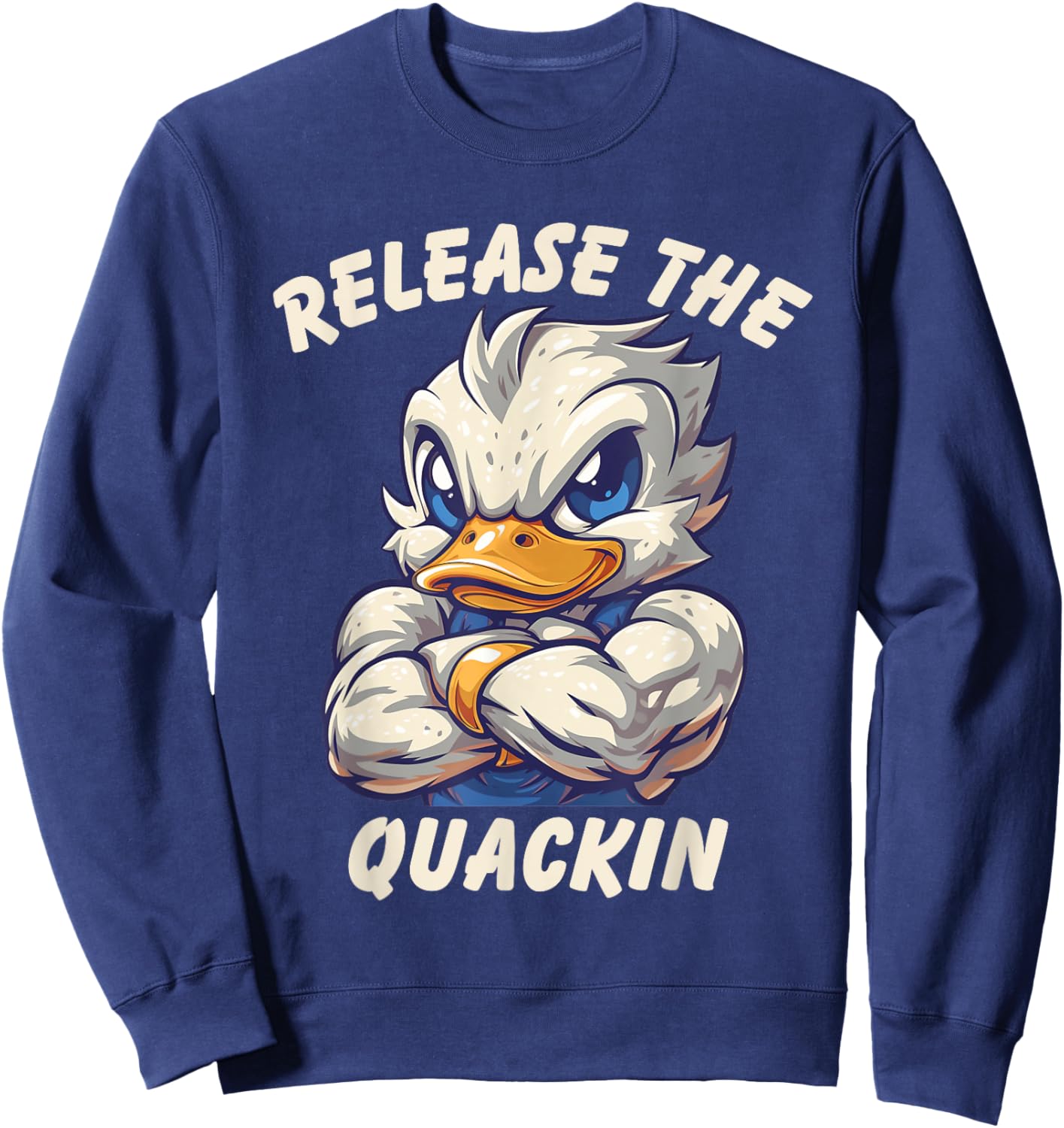 Release The Quackin Workout Shirt Funny Duck Fitness Humor Sweatshirt - Sweatshirt | Navy