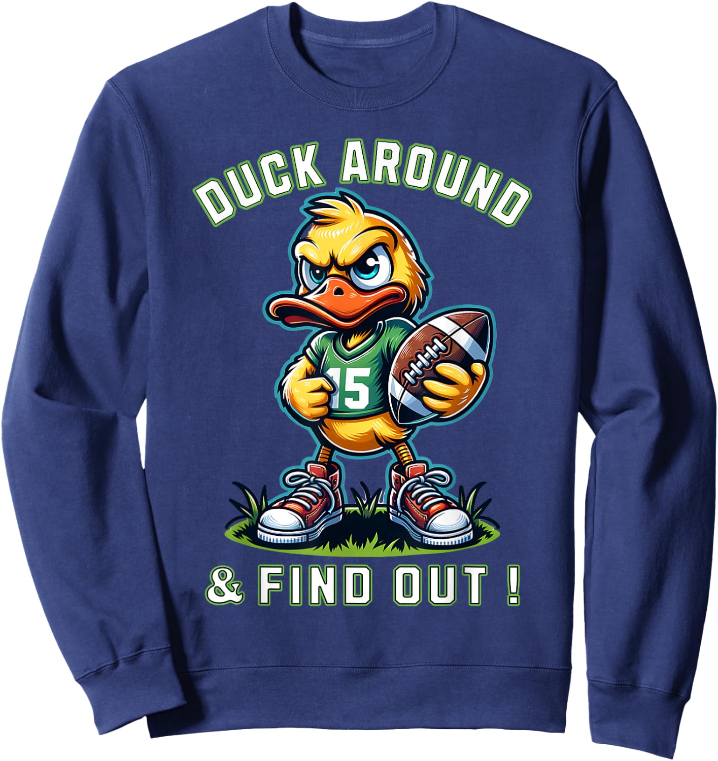 Funny Duck Around & Find Out Duck Lovers Collegiate Style Sweatshirt - Sweatshirt | Navy