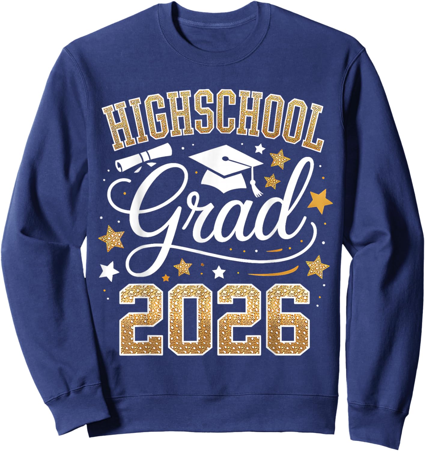 Highschool Grad Class of 2026 Senior Graduate Graduation 26 Sweatshirt - Sweatshirt | Navy