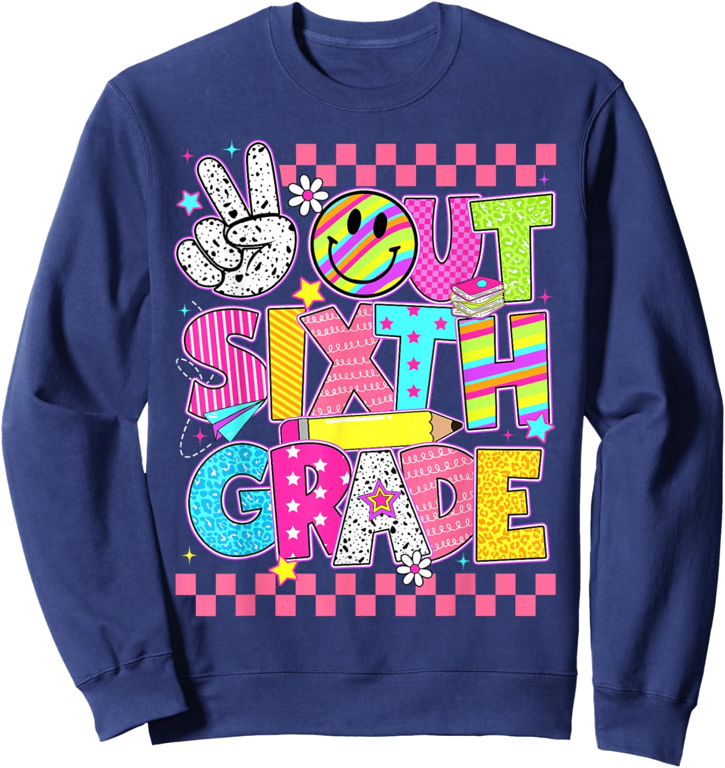 Peace Out Sixth Grade 6th Grade Groovy Last Day Of School Sweatshirt - Sweatshirt | Navy