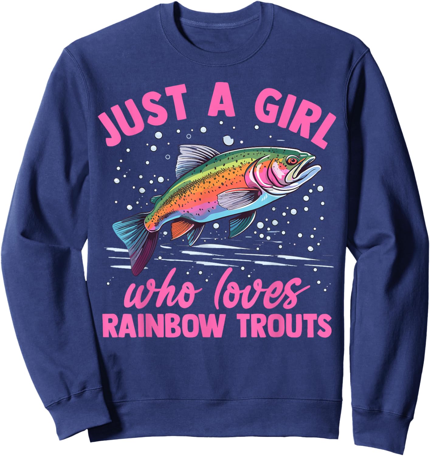 Floral Rainbow Trout Just A Girl Who Loves Rainbow Trout Sweatshirt - Sweatshirt | Navy