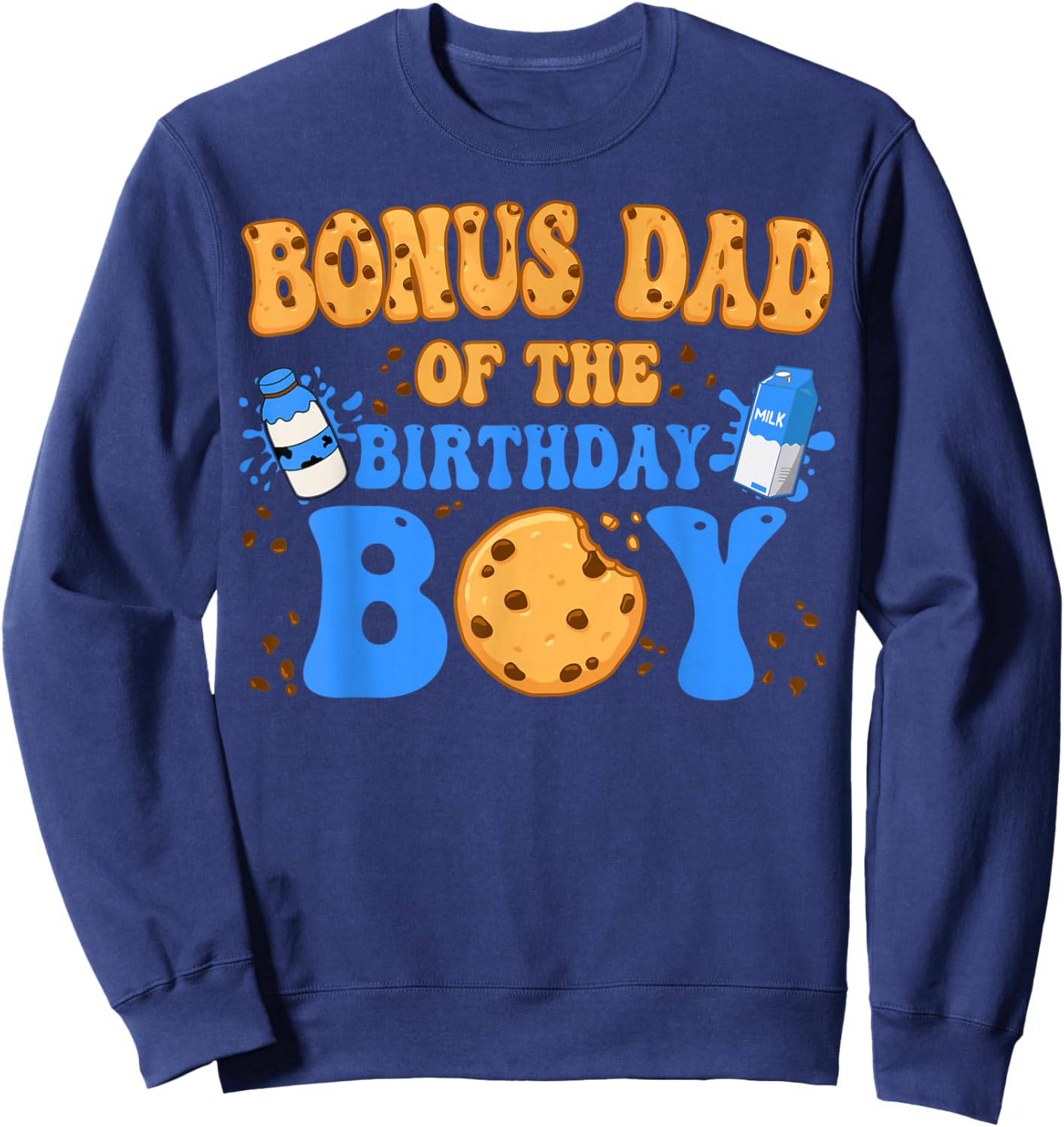 Bonus Dad Of The Birthday Boy Milk and Cookies Lover Sweatshirt - Sweatshirt | Navy