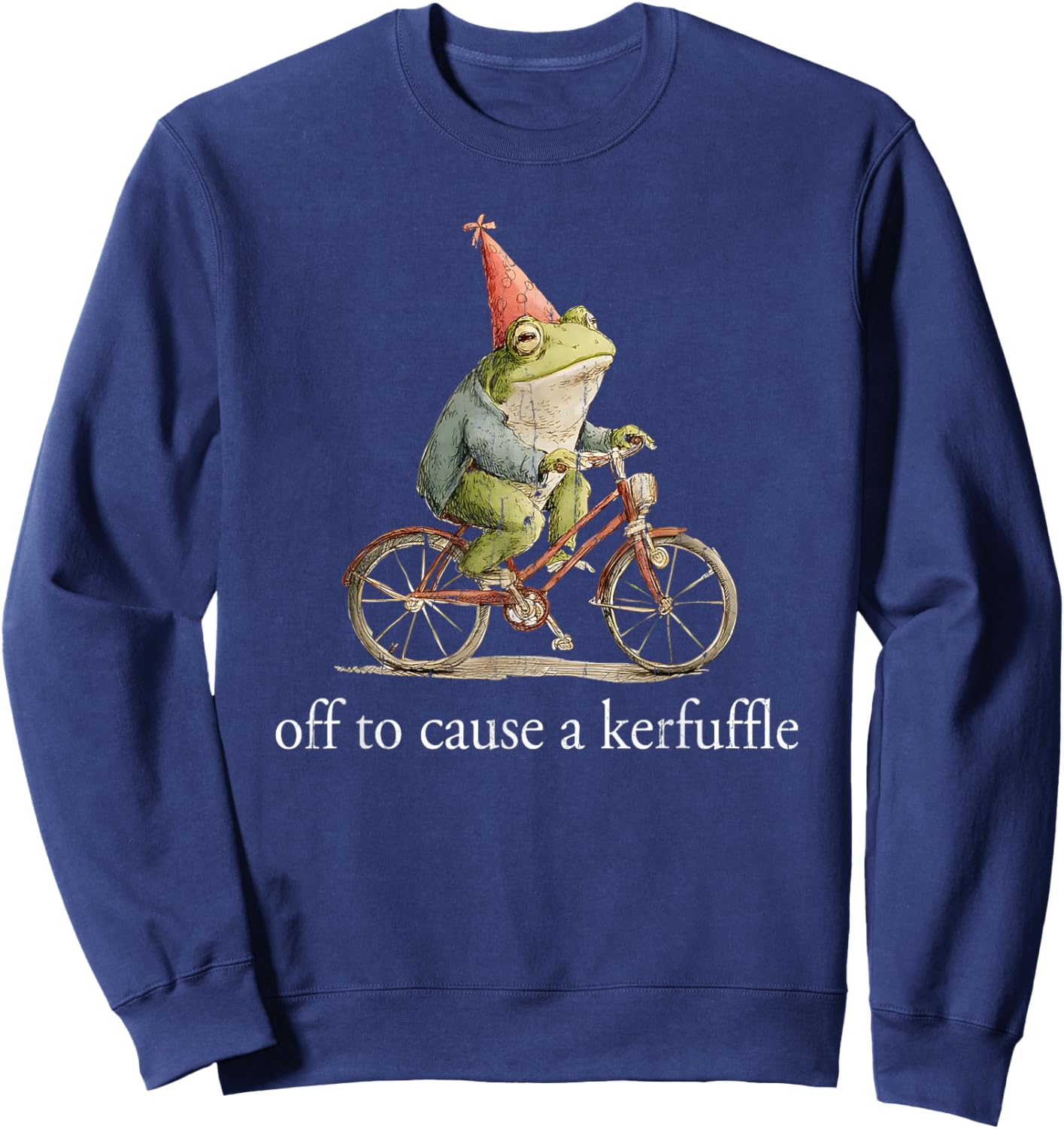 Off to Cause A Kerfuffle, Frog Funny, Meme Sarcastic Sweatshirt - Sweatshirt | Navy
