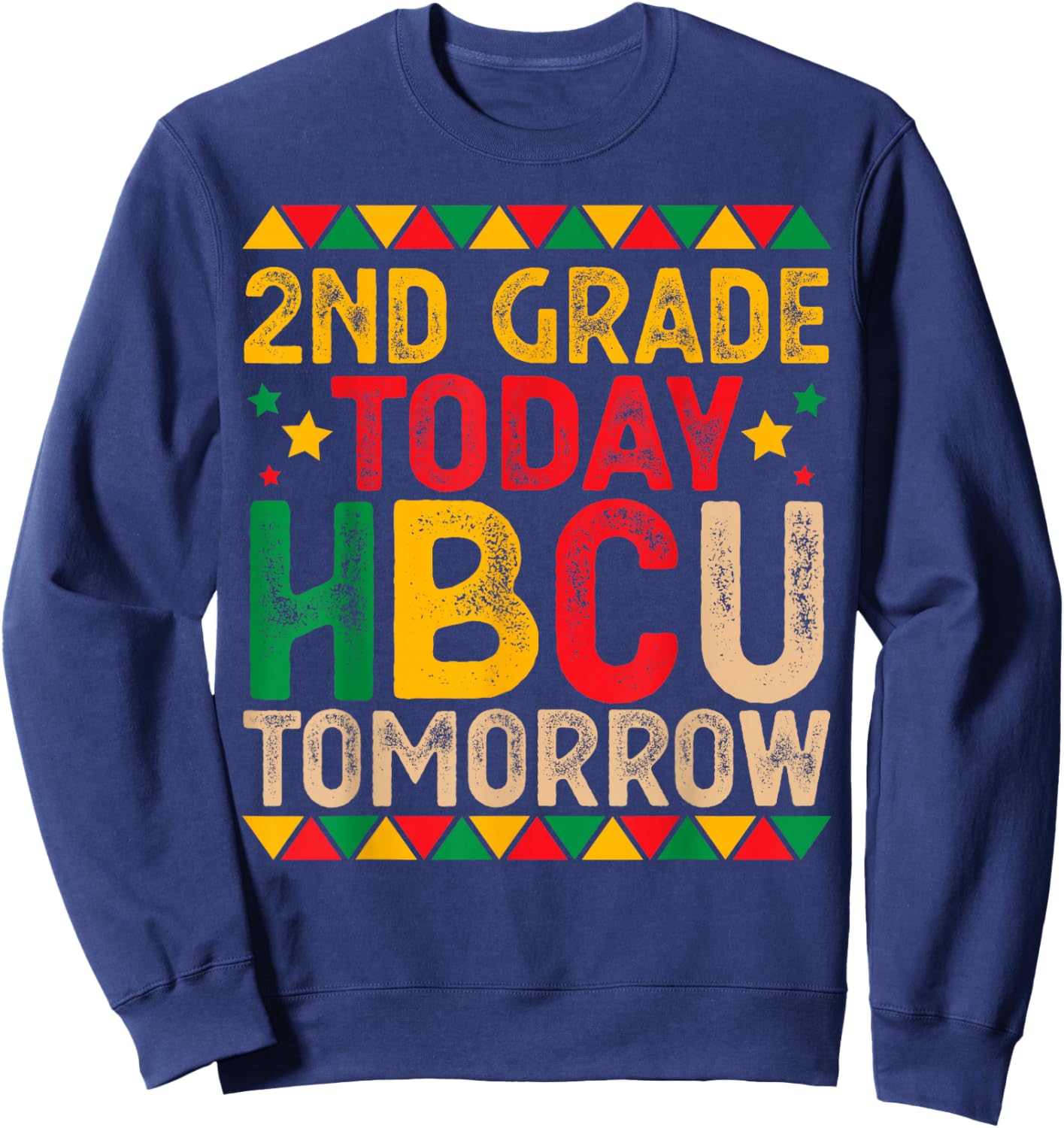 2nd Grade Today HBCU Tomorrow Future HBCU College Student Sweatshirt - Sweatshirt | Navy